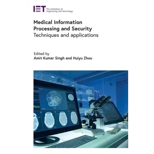 Medical Information Processing and Security: Techniques and Applications