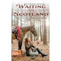 Waiting for Scotland: Poems and Meditations