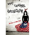 What Changes Everything