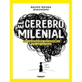 El Cerebro Milenial / The Millennial Brain
