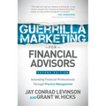 Guerrilla Marketing for Financial Advisors: Transforming Financial Professionals Through Practice Management