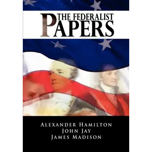 The Federalist Papers