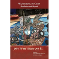 Wandering in Cuba: Revolution and Beyond