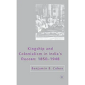 Kingship and Colonialism in India's Deccan 1850-1948