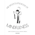MR Spock's Little Book of Mindfulness