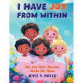 I Have Joy from Within: The Joy That Always Makes Me Shine