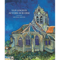 Van Gogh in Auvers-Sur-Oise: His Final Months