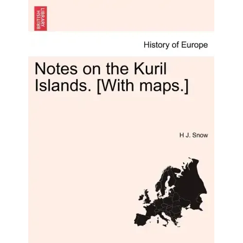 Notes on the Kuril Islands. [With Maps.]