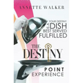 The Destiny Point Experience