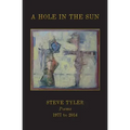 A Hole in the Sun: Poems 1977-2014