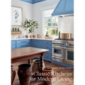 Classic Kitchens for Modern Living