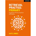 Retrieval Practice Primary: A Guide for Primary Teachers and Leaders