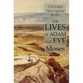 The Lives of Adam and Eve: Christian Apocrypha Series