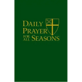 Daily Prayer for All Seasons [English Edition]