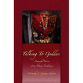 Talking to Goddess: Powerful Voices From many Traditions
