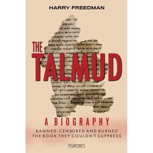 The Talmud: A Biography: Banned, Censored and Burned. The book they couldn't suppress.
