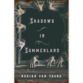 Shadows in Summerland