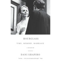 Hourglass: Time, Memory, Marriage
