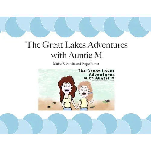 The Great Lakes Adventures with Auntie M