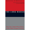 The Long March: How the Cultural Revolution of the 1960s Changed America