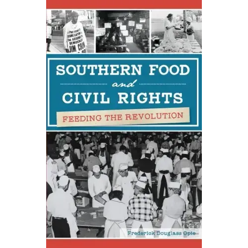 Southern Food and Civil Rights: Feeding the Revolution
