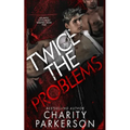 Twice the Problems