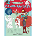 Manga Fantasy: A Beginner's Step-By-Step Guide for Drawing Anime and Manga
