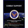 Combat Support: Air Force Doctrine Document 4-0 23 March 2005