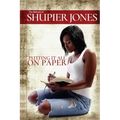 Putting It All On Paper: The Memoirs of Shupier Jones