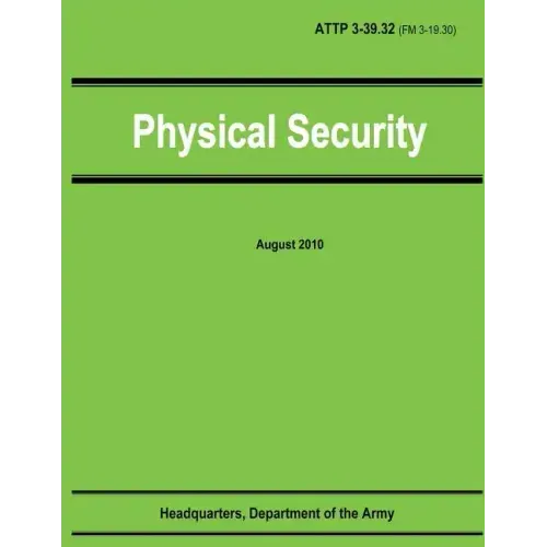 Physical Security (ATTP 3-39.32 / FM 3-19.30)