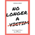 No Longer A Victim: Awareness of Abuse and Mental Health
