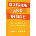 Outside and Inside: Race and Identity in White Jazz Autobiography