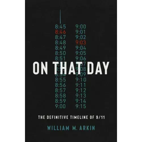 On That Day: The Definitive Timeline of 9/11