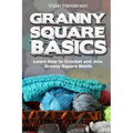 Granny Square Basics: Learn How to Crochet and Join Granny Square Motifs
