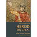 The Many Faces of Herod the Great