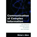 Communication of Complex Information: User Goals and Information Needs for Dynamic Web Information