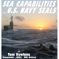 Sea Capabilities of the U.S. Navy SEALs: An Examination of America's Maritime Commandos