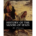 History of the Moors of Spain