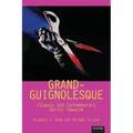 Grand-Guignolesque: Classic and Contemporary Horror Theatre