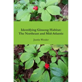 Identifying Ginseng Habitat: The Northeast and Mid-Atlantic