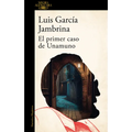 El Primer Caso de Unamuno / Unamuno's First Case