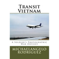 Transit Vietnam: A Soldier's Photographic War Odyssey