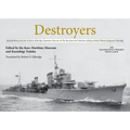 Destroyers: Selected Photos from the Archives of the Kure Maritime Museum, the Best from the Collection of Shizuo Fukui's Photos of Japanese Warships