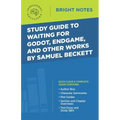 Study Guide to Waiting for Godot, Endgame, and Other Works by Samuel Beckett