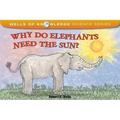 Why Do Elephants Need the Sun?