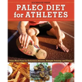 Paleo Diet for Athletes Guide: Paleo Meal Plans for Endurance Athletes, Strength Training, and Fitness