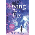 Dying for a Fix