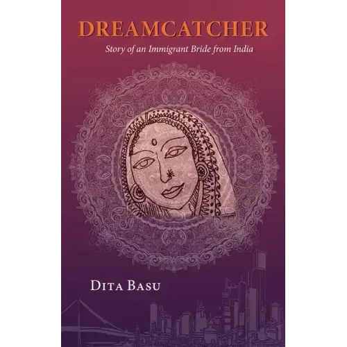 Dreamcatcher: Story of an Immigrant Bride from India