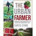 The Urban Farmer: Growing Food for Profit on Leased and Borrowed Land