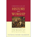 Chronicles of History and Worship: Orthodox Christian Reflections on the Books of Chronicles